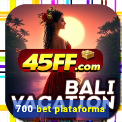 700 bet plataforma
